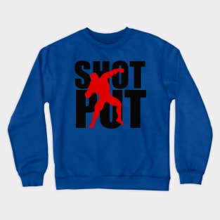 SHOT PUT Crewneck Sweatshirt